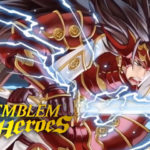 Fire Emblem Heroes – Heroes and Heroines (Part 1)