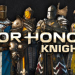 For Honor: Prepare For Glory As The Knights